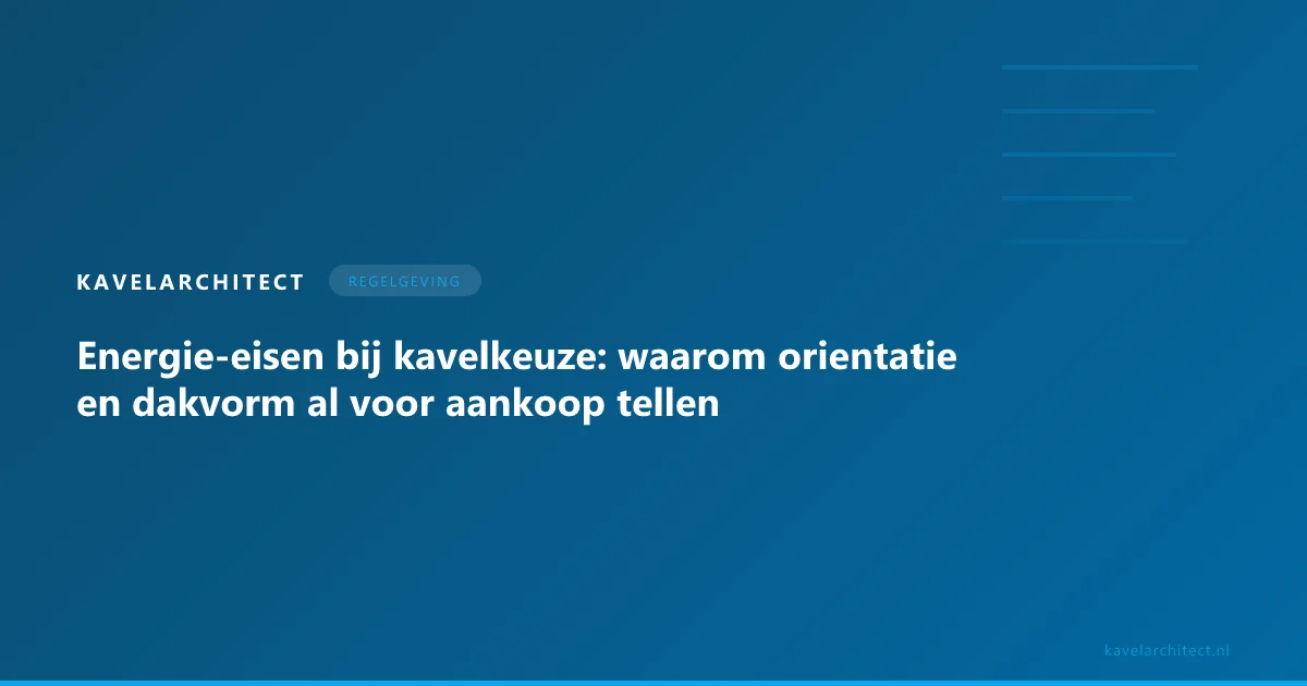 Bouwkavel met zonnestudie, daklijnen en energiekeuzes in schetsfase